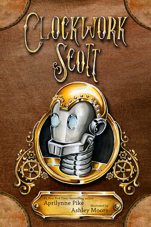 Book cover of Clockwork Scott by Aprilynne Pike, Ashley Moore, and Kenneth Pike