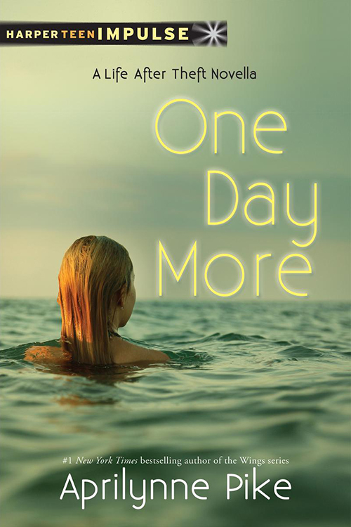 Book cover of One Day More by Aprilynne Pike