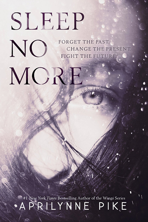 Book cover of Sleep No More by Aprilynne Pike